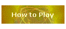 How to Play